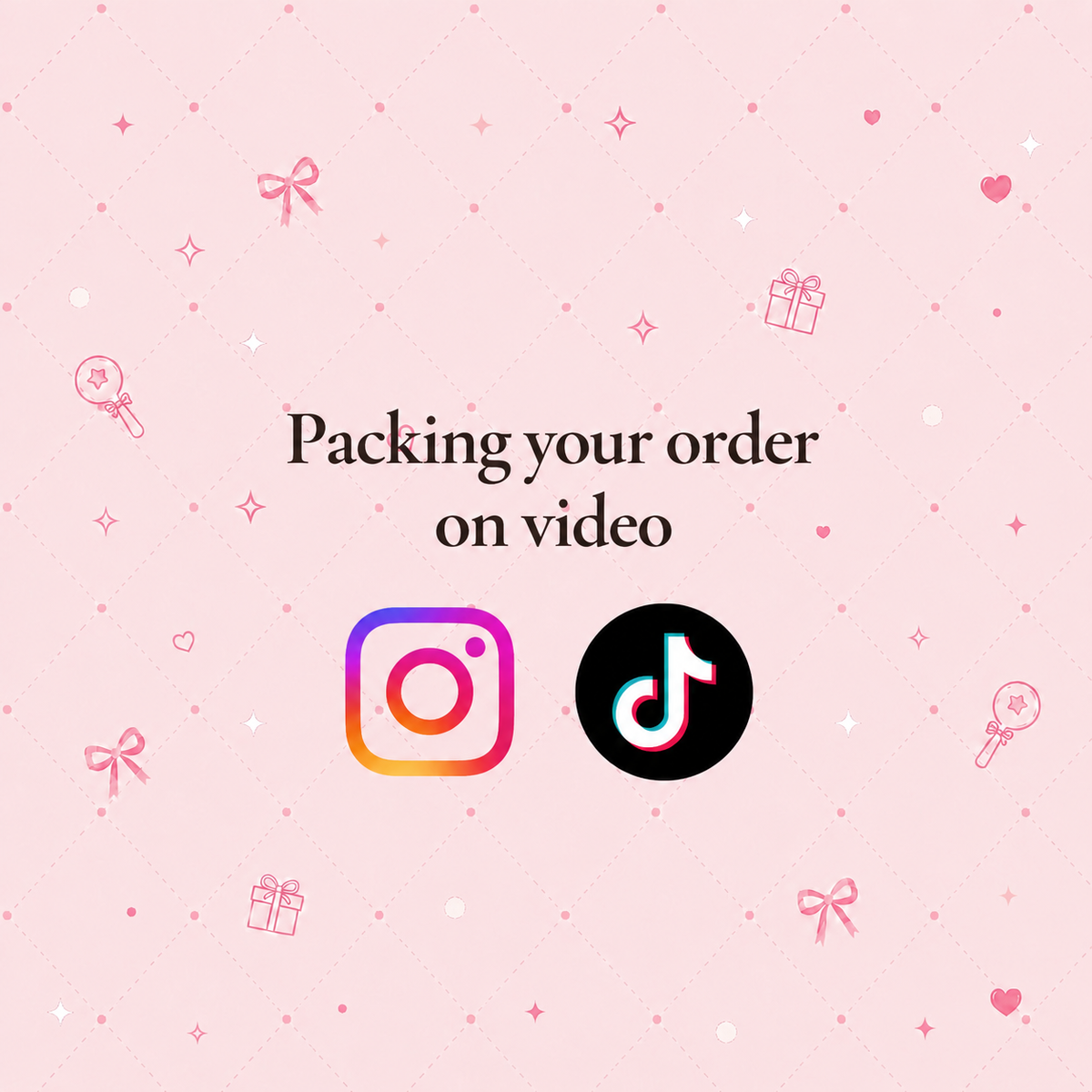 Video of packing your order🎀